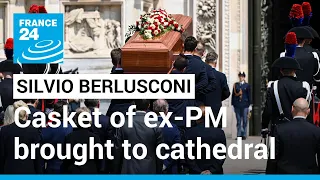 Casket of Silvio Berlusconi brought to cathedral for his funeral • FRANCE 24 English