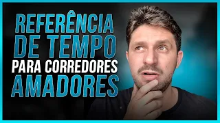 O QUE É UM TEMPO BOM EM UMA PROVA PARA UM AMADOR? (Referências dos 5km a maratona)