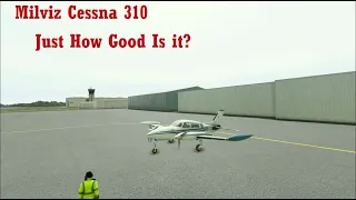 Milviz Cessna 310 - Is It The Perfect Add-On?