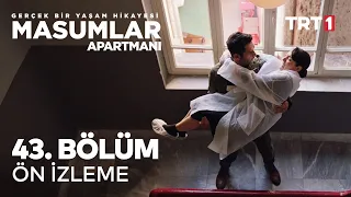 Masumlar Apartmanı 43. Bölüm Ön İzleme