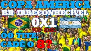 TEM JOGADORES NA SEL.BRASILEIRA QUE NÃO MERECEM ESTAR LÁ! BRASIL 0x1 ARGENTINA - COPA AMÉRICA 2021