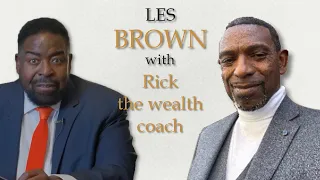 Les Brown with Rick the Wealth Coach