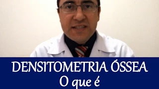 Densitometria Óssea | O que é