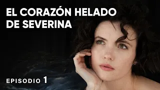 ¡Le quitará todo por lo que hizo!  🧊EL CORAZON HELADO DE SEVERINA! 🧊Episodio 1