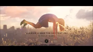 Illenium X Said The Sky Feat Jeza - In Your Wake