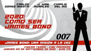 Capítulo 08 | 007 James Bond: Una Misión a la Vez | 2020: Cómo ser James Bond