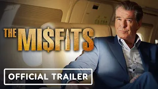 The Misfits - Official Trailer (2021) Pierce Brosnan, Jamie Chung, Tim Roth