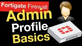 firewall training for beginners - Admin profile set up