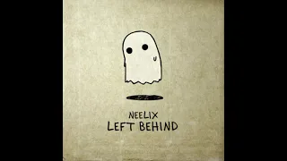 Neelix - Left Behind [2014]