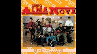 GRUPO ALMA NOVA - ''Rumo ao amor'' (Vol. 1) --- LP COMPLETO STEREO HQ