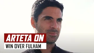 'Gabriel and Willian were terrific!' | Mikel Arteta on Fulham 0-3 Arsenal