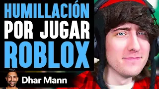 HUMILLACIÓN Por Jugar ROBLOX | Dhar Mann