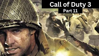 Call of Duty 3 | Part 11 | No Commentary Gameplay
