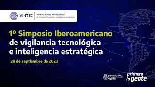 DÍA 2: Simposio Iberoamericano de Vigilancia Tecnológica e Inteligencia Estratégica