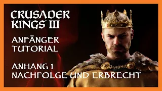 Crusader Kings 3 Tutorial / Guide 9 👑 Nachfolge / Erbrecht - Warum zerbricht mein Reich? 👑 [Deutsch]