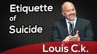 Louis CK on the Etiquette of Suicide