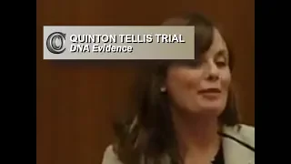 QUINTON TELLIS TRIAL -   👩‍🔬 DNA Expert (2017)