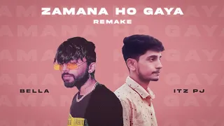 ITZ PJ x BELLA - ZAMANA HO GAYA Remake