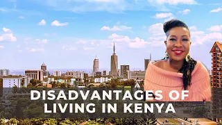You need to know this if you plan on living in Kenya! Disadvantages of living in Kenya 😕