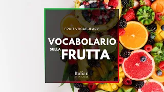 Learn Italian:  FRUIT Vocabulary (basic level - beginner A1)