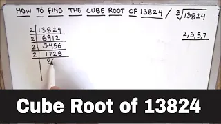 How to Find the Cube Root of 13824 / Finding Cube Root of 13824 / Cube Root