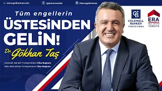 Tüm Engellerin Üstesinden Gelin Dr. Gökhan Taş Coldwell Banker