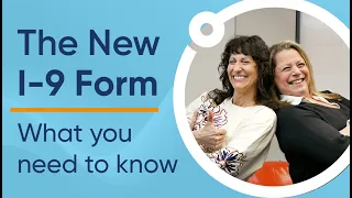 The New I-9 Form  - What You Need to Know