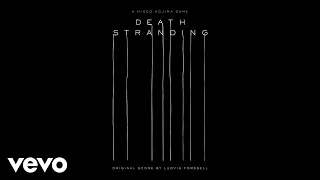 Ludvig Forssell - Once There Was an Explosion | Death Stranding (Original Score)