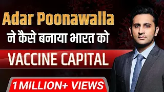 How World’s Largest Vaccine Company Was Created | Adar Poonawalla | Case Study | Dr Vivek Bindra