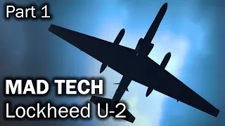 Lockheed U-2 (Part 1) | Simple plane - crazy technology