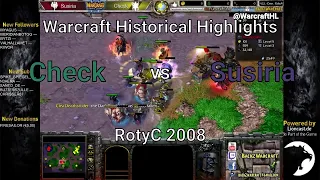 Warcraft 3: Check [NE] vs Susiria [UD] - RotyC 2008 | Historical Highlights