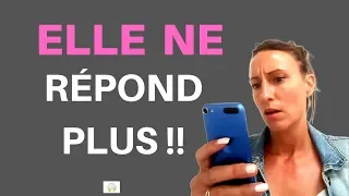 LES 2 Choses à faire SI ELLE NE REPOND PLUS À VOS MESSAGES!!