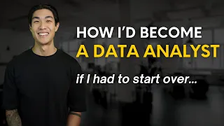 How I'd become a Data Analyst | If I had to start all over again