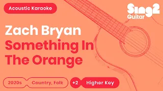 Zach Bryan - Something In The Orange (Higher Key) Karaoke Acoustic