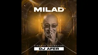 Siavash ghomayshi -Milad (Dj fer Remix)/رمیکس میلاد سیاوش قمیشی