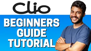 How to Use Clio - Beginners Guide 2022