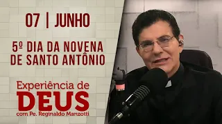 Experiência de Deus | 07/06/24 | 5º DIA DA NOVENA DE SANTO ANTÔNIO | @PadreManzottiOficial