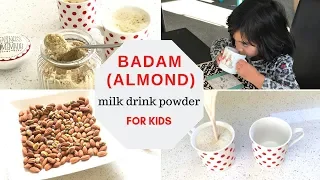 BADAM (ALMOND) MILK DRINK POWDER recipe ( for 1+ toddlers & kids )
