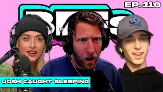 JOSH RICHARDS CAUGHT SLEEPING? — BFFs EP. 110