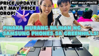 PRICE UPDATE NG MURANG SAMSUNG PHONES SA GREENHILLS, SAMSUNG S21, S22, ASERIES, NOTE 10+ |MAY 2023 |