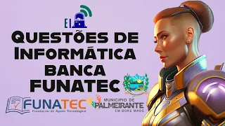 Funatec - Informática (referência para o Concurso Prefeitura de Rosário MA 2024)