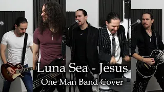 Luna Sea - Jesus (One Man Band Cover by Ikis)