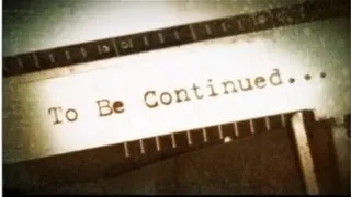 TO BE CONTINUED - SIZZLER