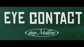 stayMellow - Eye Contact (Lyric Video)