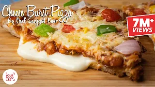 Cheese Burst Pizza Recipe | Chef Sanjyot Keer