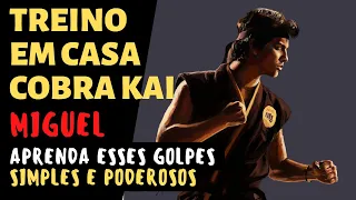 IMBATÍVEL! TREINO DO MIGUEL DE COBRA KAI | APRENDA ESSE COMBO AGORA! | ARTES MARCIAIS