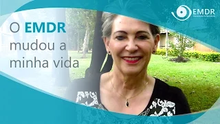 O EMDR mudou a minha vida! - por Esly Carvalho