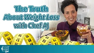 The Truth About Weight Loss With Chef AJ