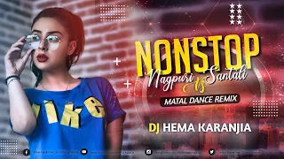 Nagpuri Vs Santali | NONSTOP | Matal Dance Mix || DjHema Karanjia