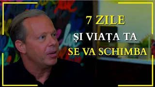 JOE DISPENZA - 3 SFATURI CARE ÎȚI VOR SCHIMBA VIAȚA ÎN DOAR 7 ZILE .